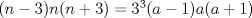 TEX: $(n-3)n(n+3)=3^{3}(a-1)a(a+1)$