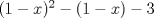 TEX: $(1-x)^{2} - (1-x) -3$