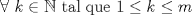 TEX: \[\forall \text{ }k\in \mathbb{N}\text{ tal que 1}\le k\le m\]