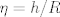 TEX: $\eta=h/R$