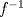 TEX: $f^{-1}$