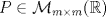 TEX: $P\in\mathcal{M}_{m\times m}(\mathbb{R})$