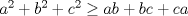 TEX: $a^{2}+b^{2}+c^{2} \geq ab+bc+ca$