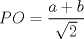 TEX: $$PO=\frac{a+b}{\sqrt{2}}$$