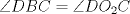 TEX: $\angle DBC=\angle DO_2C$