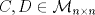 TEX: $C, D\in \mathcal{M}_{n\times n}$