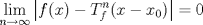 TEX: \[\lim_{n\to\infty} \left| f(x)-T^{n}_{f} (x-x_0)\right | = 0\]