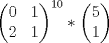 TEX: $\begin{pmatrix}<br />0 & 1 \\<br />2 & 1 \\<br />\end{pmatrix}^{10}<br />*<br />\begin{pmatrix}<br />5 \\<br />1 \\<br />\end{pmatrix}$