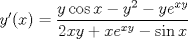 TEX: $ y'(x)=\displaystyle\frac{y\cos x -y^2 -y e^{xy}}{2xy+xe^{xy}-\sin x} $