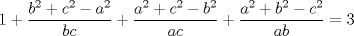 TEX: $$1 + \frac{{{b^2} + {c^2} - {a^2}}}{{bc}} + \frac{{{a^2} + {c^2} - {b^2}}}{{ac}} + \frac{{{a^2} + {b^2} - {c^2}}}{{ab}} = 3$$