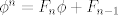 TEX: $\phi^n=F_n \phi+F_{n-1}$