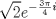 TEX: $$\sqrt 2 e^{ - \frac{{3\pi }}{4}i} $$