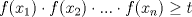 TEX: $f(x_1)\cdot f(x_2)\cdot ... \cdot f(x_n)\geq t$