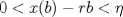 TEX: $0<x(b)-rb<\eta$