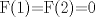 TEX: F(1)=F(2)=0