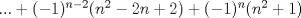 TEX: $...+(-1)^{n-2}(n^2-2n+2)+(-1)^n(n^2+1)$