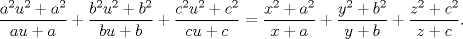 TEX: $\dfrac{a^2u^2+a^2}{au+a}+\dfrac{b^2u^2+b^2}{bu+b}+\dfrac{c^2u^2+c^2}{cu+c}=\dfrac{x^2+a^2}{x+a}+\dfrac{y^2+b^2}{y+b}+\dfrac{z^2+c^2}{z+c}.$