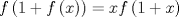 TEX: $$f\left( 1+f\left( x \right) \right)=xf\left( 1+x \right)$$