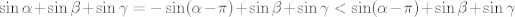 TEX: $\sin \alpha+\sin \beta+\sin \gamma =-\sin(\alpha-\pi)+\sin \beta+\sin \gamma<\sin(\alpha-\pi)+\sin \beta+\sin \gamma $