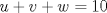 TEX: $u+v+w=10$