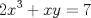 TEX: \noindent $\displaystyle 2x^3+xy=7$