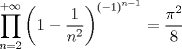 TEX: $$\prod\limits_{n=2}^{+\infty }{\left( 1-\frac{1}{n^{2}} \right)^{\left( -1 \right)^{n-1}}}=\frac{\pi ^{2}}{8}$$<br />