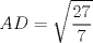 TEX: $$AD=\sqrt{\frac{27}{7}}$$