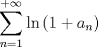 TEX: \[\sum\limits_{n = 1}^{ + \infty } {\ln \left( {1 + a_n } \right)} \]