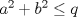 TEX: $a^{2}+b^{2}\leq q$