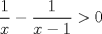 TEX: $\dfrac{1}{x}-\dfrac{1}{x-1}>0$