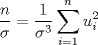 TEX: $$\frac n\sigma = \frac {1}{\sigma^3}\sum_{i=1}^n u_i^2$$ 