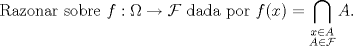 TEX: \noindent Razonar sobre $f:\Omega\to\mathcal F$ dada por $f(x)=\displaystyle\bigcap_{\substack{x\in A\\ A\in\mathcal F}}A.$