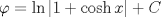 TEX: $$\varphi =\ln \left| 1+\cosh x \right|+C$$