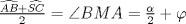 TEX: $\frac{\widehat{AB}+\widehat{SC}}{2}=\angle BMA=\frac{\alpha}{2}+\varphi$