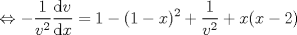 TEX: $$\Leftrightarrow -\frac{1}{v^{2}}\frac{\mathrm{d} v}{\mathrm{d} x}=1-(1-x)^{2}+\frac{1}<br />{v^{2}}+x(x-2)$$