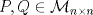 TEX: $P,Q\in \mathcal{M}_{n\times n}$