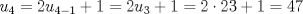 TEX: $u_4=2u_{4-1}+1=2u_3+1=2\cdot 23+1= 47$