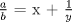 TEX:  $\frac{a}{b}$ = x + $\frac{1}{y}$ 