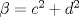 TEX: $\beta=c^2+d^2$