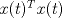 TEX: $x(t)^Tx(t)$