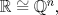 TEX: $\mathbb{R} \cong \mathbb{Q}^n$,  