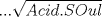 TEX: $...\sqrt{Acid.SOul}$