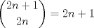 TEX: $$\dbinom{2n+1}{2n}=2n+1$$