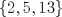 TEX: $\{2,5,13\}$