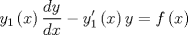 TEX: $$y_1 \left( x \right)\frac{{dy}}{{dx}} - y'_1 \left( x \right)y = f\left( x \right)$$