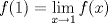 TEX: $f(1)=\displaystyle\lim_{x \to 1}{f(x)}$