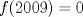 TEX: $f(2009)=0$