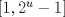 TEX: $[1,2^u-1]$