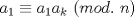 TEX: $a_1\equiv{a_1a_k}\ (mod.\ n)$