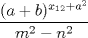 TEX: $\dfrac{(a+b)^{x_{12}+a^2}}{m^2-n^2}$